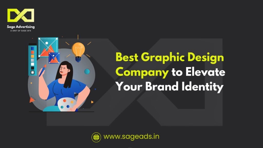 Best Graphic Design Company to Elevate Your Brand Identity