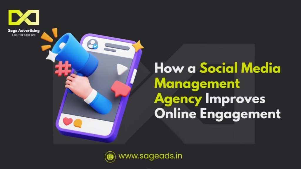 How a Social Media Management Agency Improves Online Engagement