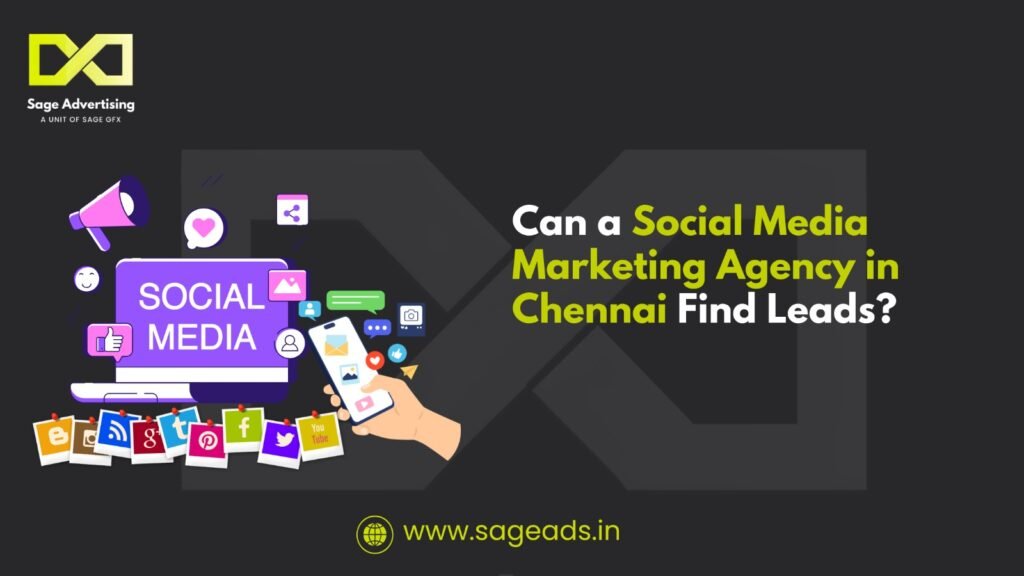 Can a Social Media Marketing Agency in Chennai Find Leads?